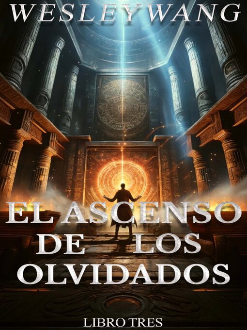 Title details for El Ascenso de los Olvidados 3 by Wesley Wang - Available